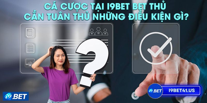 Điều Khoản Sử Dụng i9bet Cho Người Dùng Trải Nghiệm Cá Cược An Toàn & Uy Tín 1 Điều Khoản Sử Dụng i9bet Cho Người Dùng Trải Nghiệm Cá Cược An Toàn & Uy Tín